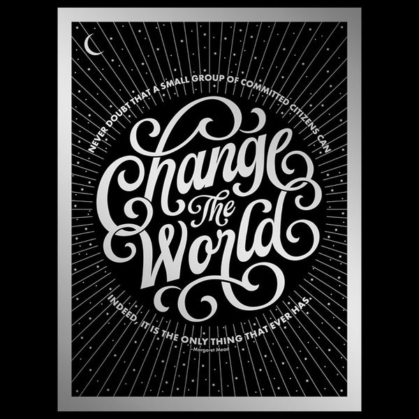 &quot;Change The World&quot; Poster