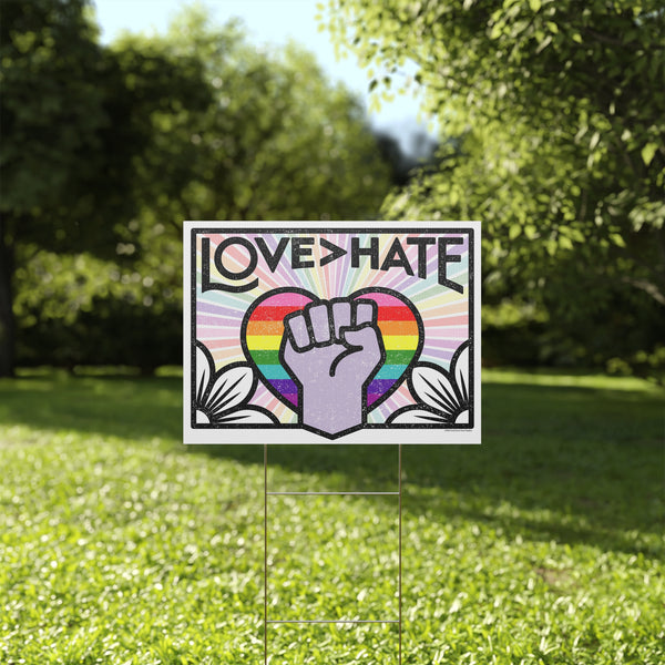 Copy of Love > Hate (Rainbow Version) Corrugated Plastic Yard Sign