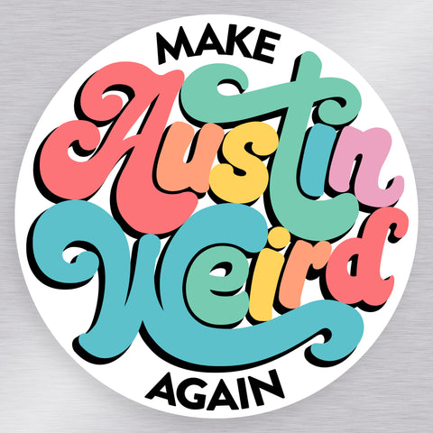 "Make Austin Weird Again" 3-inch Sticker