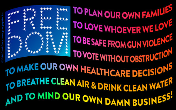 "Freedom (To Mind Our Own Damn Business)" Yard Sign