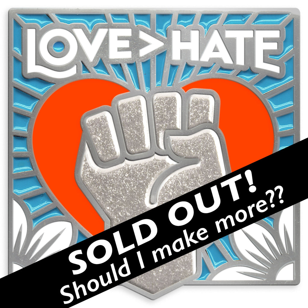 LOVE > HATE Metal & Enamel Lapel Pin