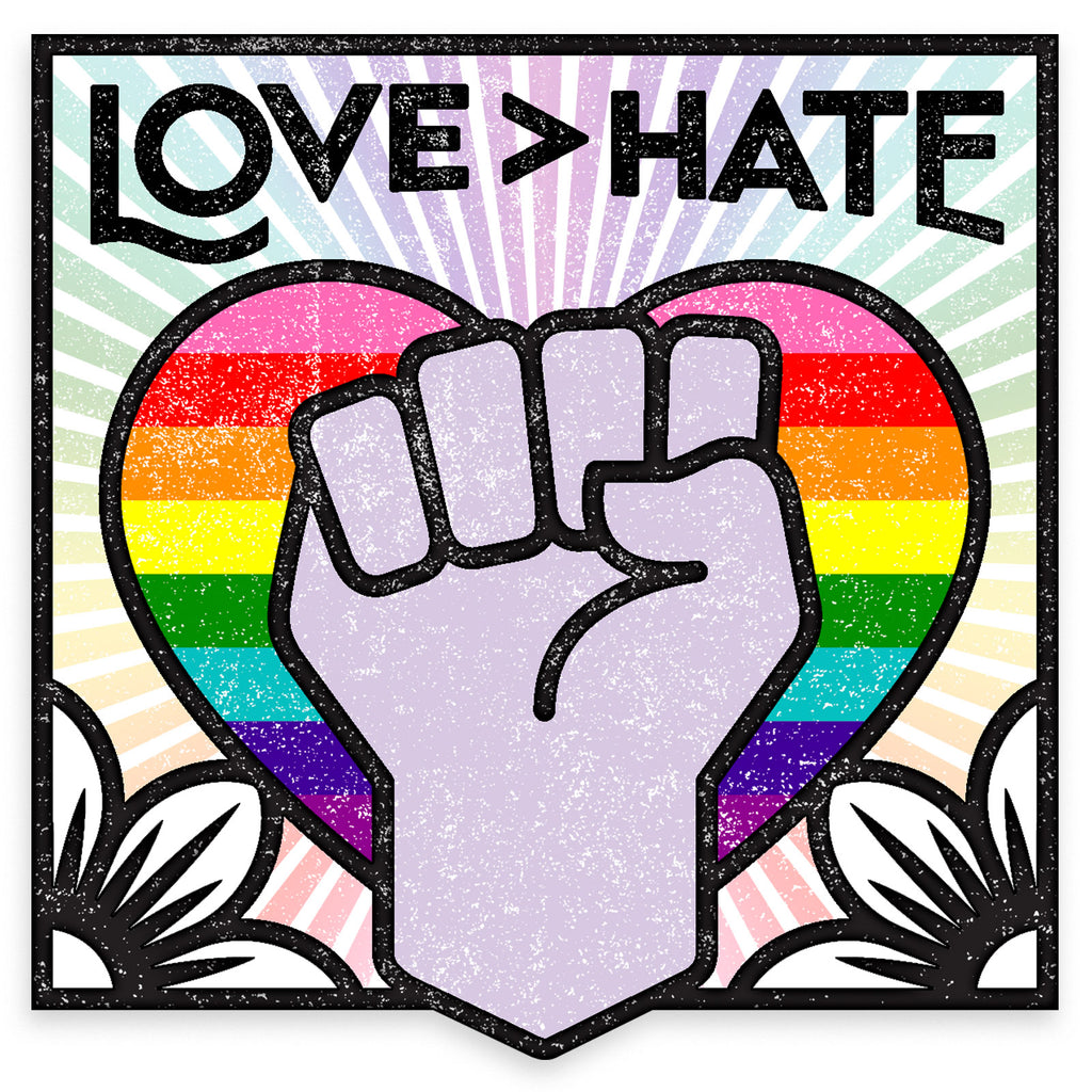 Love > Hate — Pride 4x4" Sticker